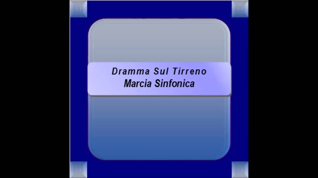 "Dramma Sul Tirreno" - Marcia Sinfonica - G. Mascolo