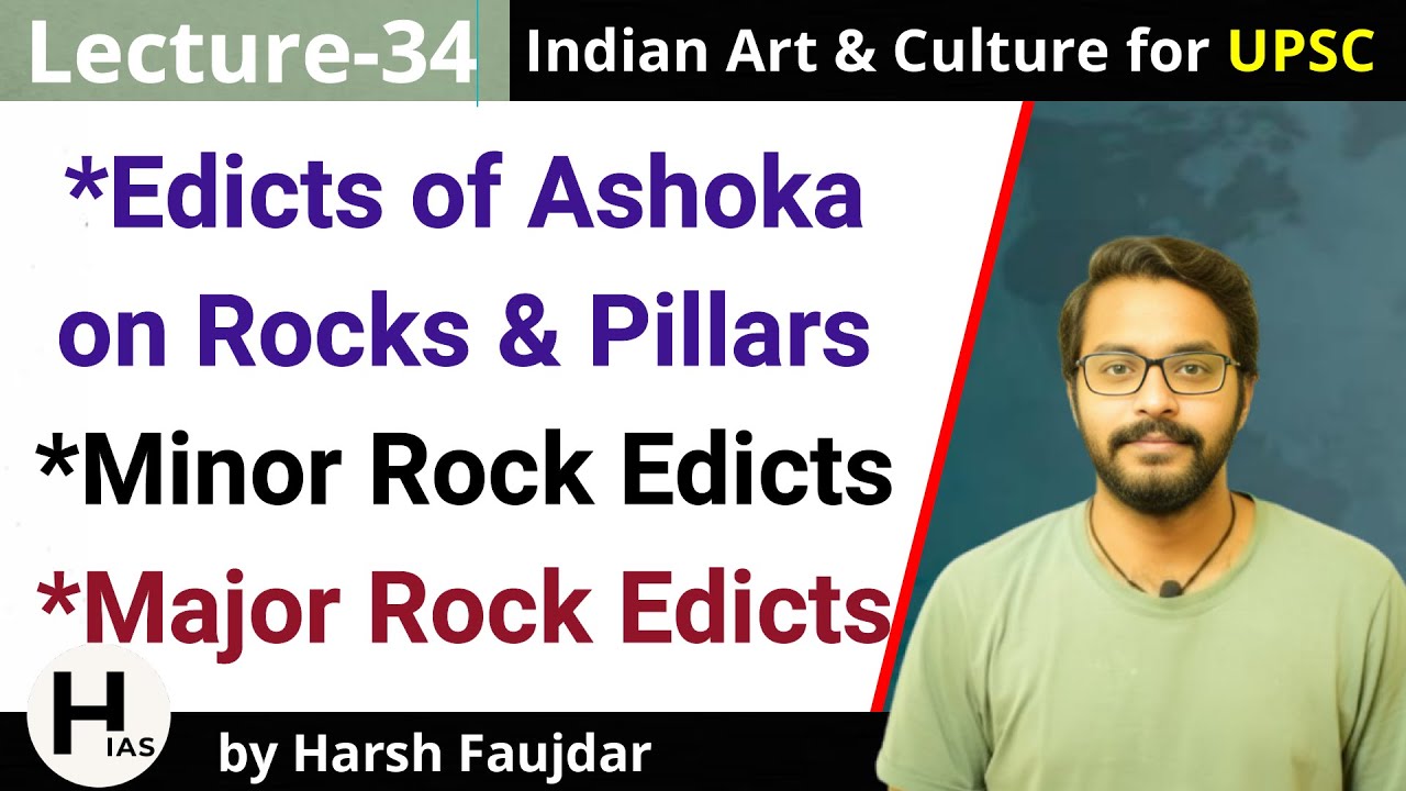 A34: Minor & Major Pillar Edicts of Ashoka | Indian Art & Culture for UPSC