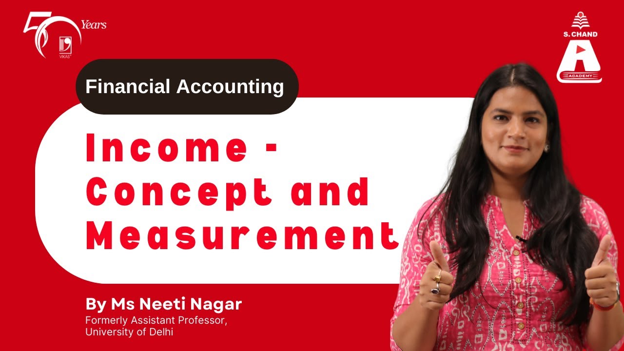 Income - Concept and Measurement | Financial Accounting | S Chand Academy