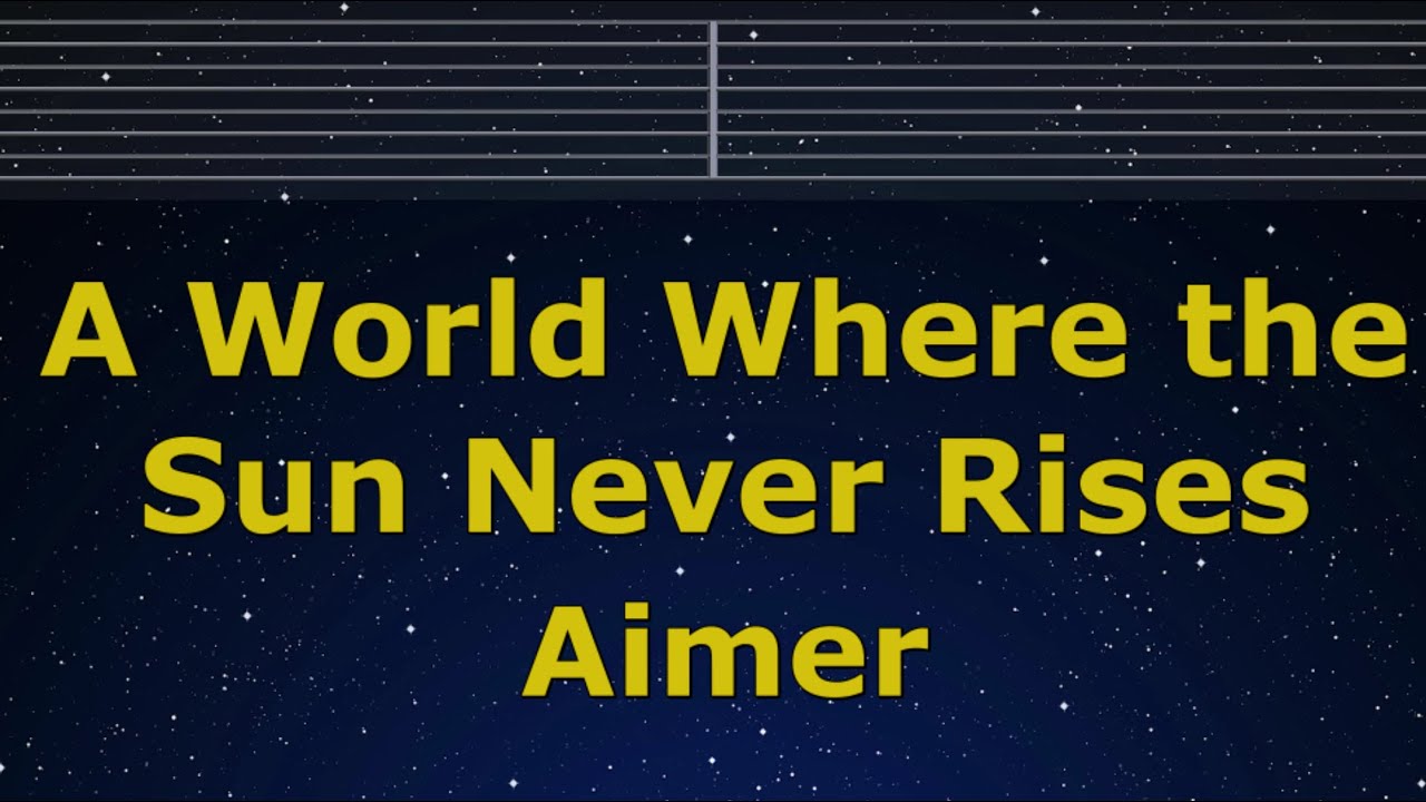 Karaoke♬ A World Where the Sun Never Rises - Aimer　【No Guide Melody】 Instrumental, Lyric Romanized