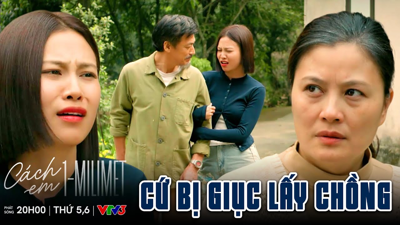 Cách Em 1 Milimet tập 37 | Thị Tú cứ bị mẹ giục lấy chồng