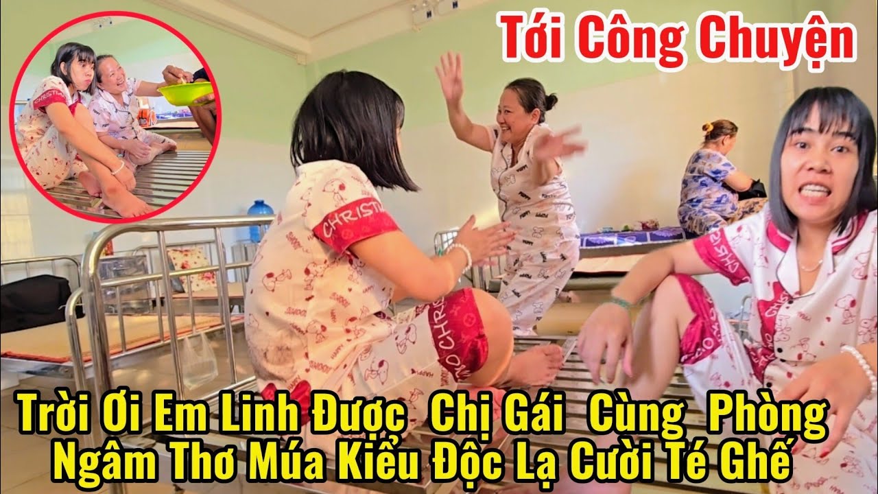 Trời Ơi  Bữa nay Chị Thắm Bạn Cùng Phòng  Với Em Linh Ngâm Thơ Ca Hát Nhảy Múa Làm Em Linh Cười Đã 