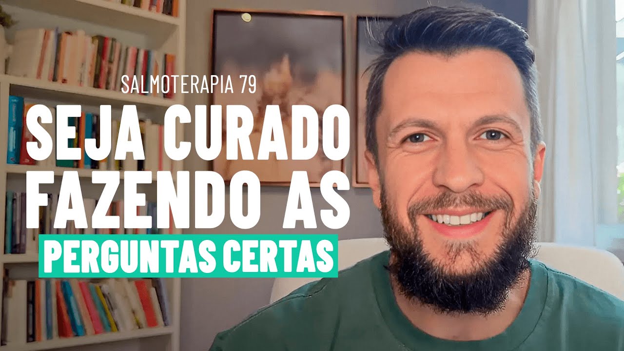 SALMO 79 - Seja curado fazendo as perguntas certas (SALMOTERAPIA)