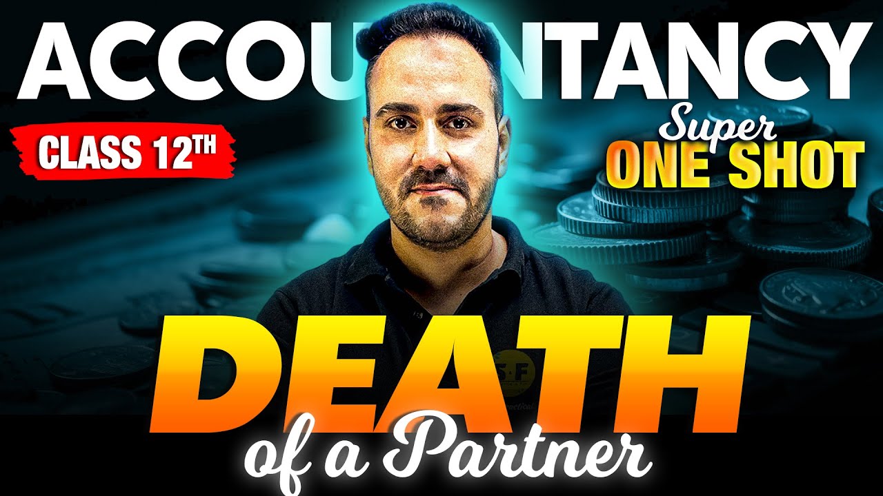 Class 12th Accountancy | Death of a partner Super one shot | Ushank sir