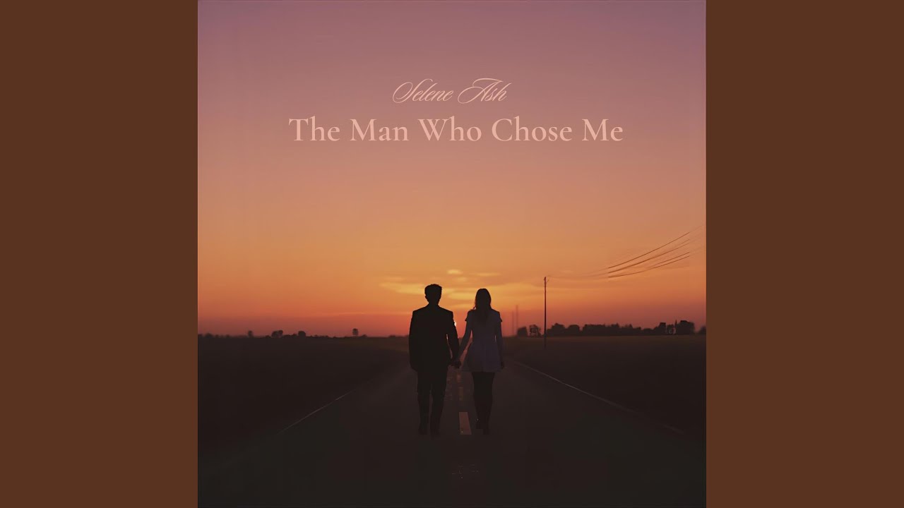 The Man Who Chose Me