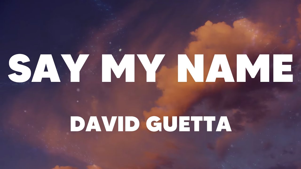 David Guetta - Say My Name (Lyrics) ft. Bebe Rexha, J Balvin