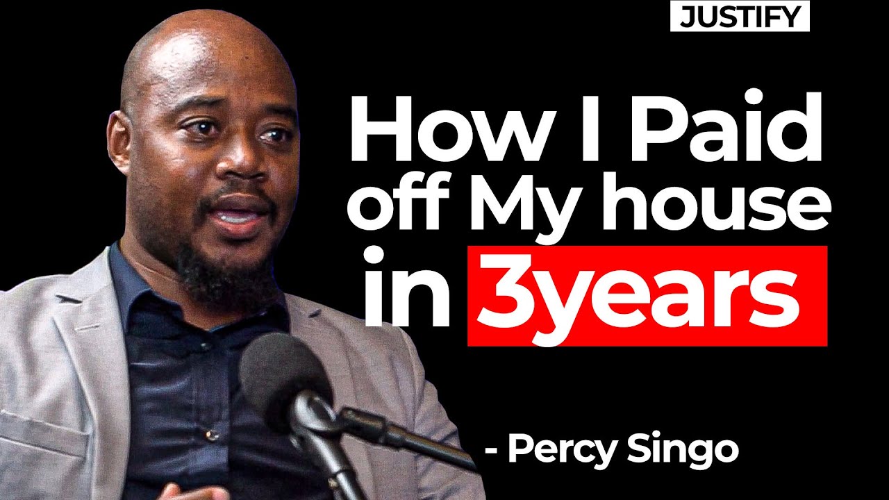 How I Paid Off My House In 3 years - Percy Singo