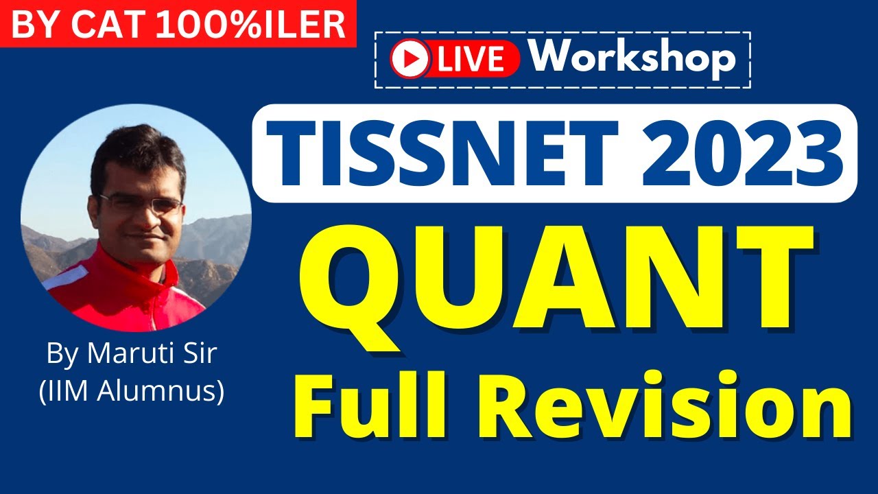 TISSNET 2023 - Quant Complete Revision By Maruti Sir (CAT 100%ler)