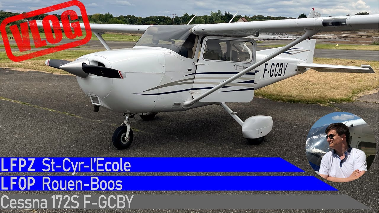 [Vlog] Vol VFR entre St-Cyr-l'Ecole LFPZ et Rouen LFOP en Cessna 172S F-GCBY G1000