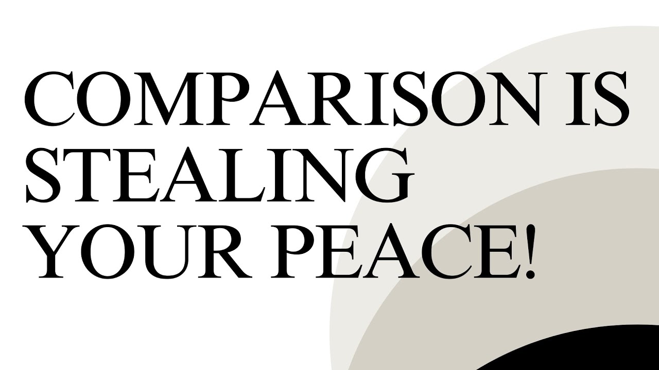 🔥 STOP COMPARING & FIND PEACE! | How Comparison is Stealing Your Joy & Happiness