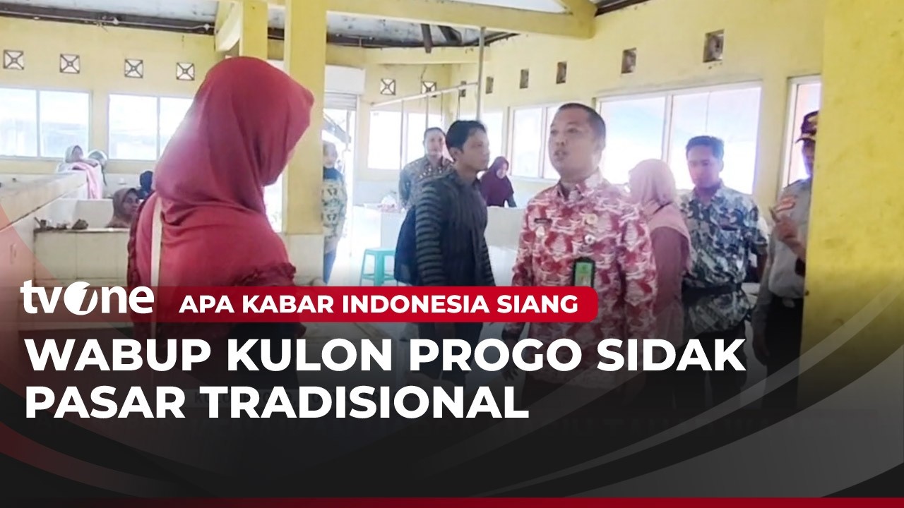 Wabup Kulon Progo Sidak Harga dan Pasokan Pangan di Pasar Tradisional | AKIS tvOne