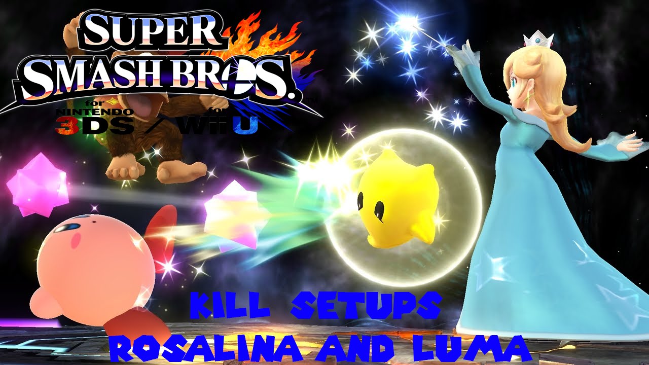 Rosalina & Luma - Kill setups  (Super Smash Bros for WiiU/3DS)