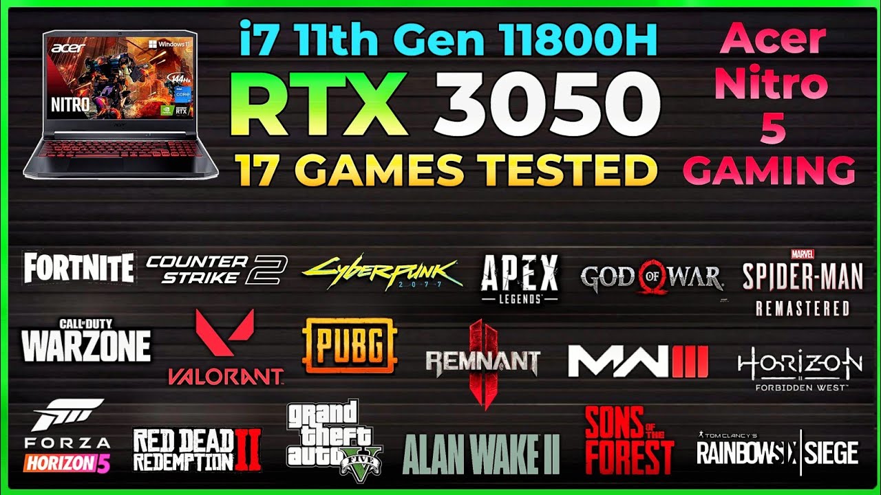 Acer Nitro 5 | i7 11th Gen 11800H + RTX 3050 | Test in 17 Games in 2024
