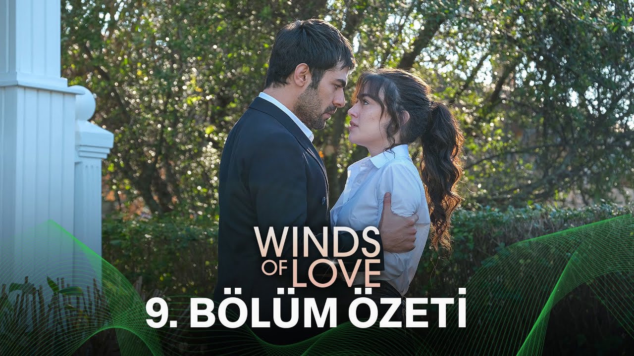 R&uuml;zgarlı Tepe 9. B&ouml;l&uuml;m &Ouml;zeti | Winds of Love Episode 9 Recap (Eng Sub)