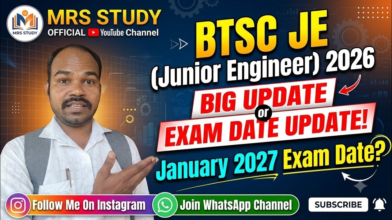 BTSC Junior Engineer 2026 Exam Date Update | January 2027 Exam Date?