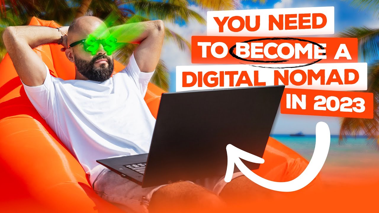 Why You SHOULD Consider Being a DIGITAL NOMAD in 2023