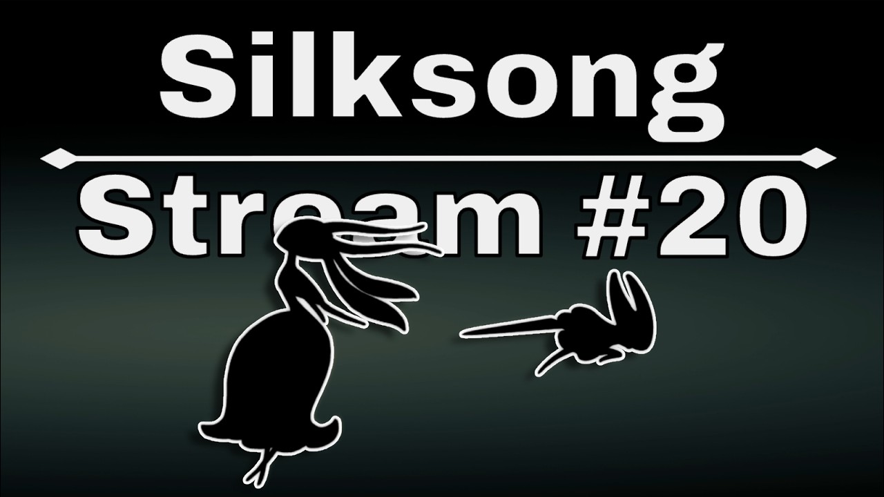 Silksong Stream 20