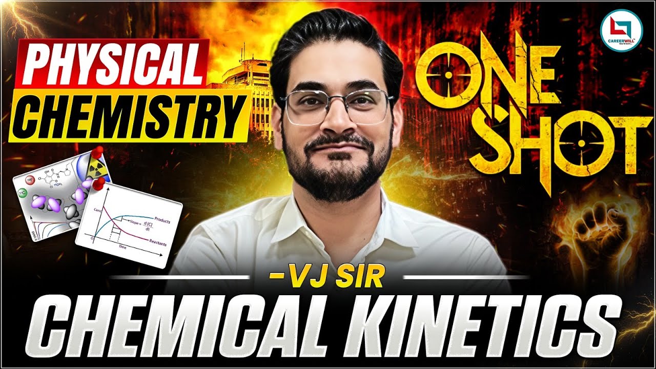 NEET Physical Chemistry | Chemical Kinetics One Shot | NEET 2026 Preparation | NEET 2026 | VJ Sir
