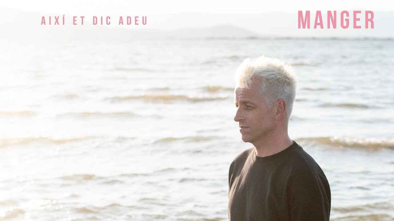 Manger - Així et dic adeu (video-lyric oficial)