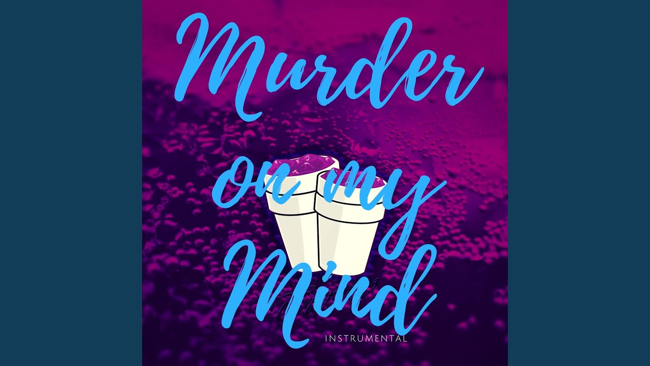 Murder On My Mind (Instrumental Karaoke)