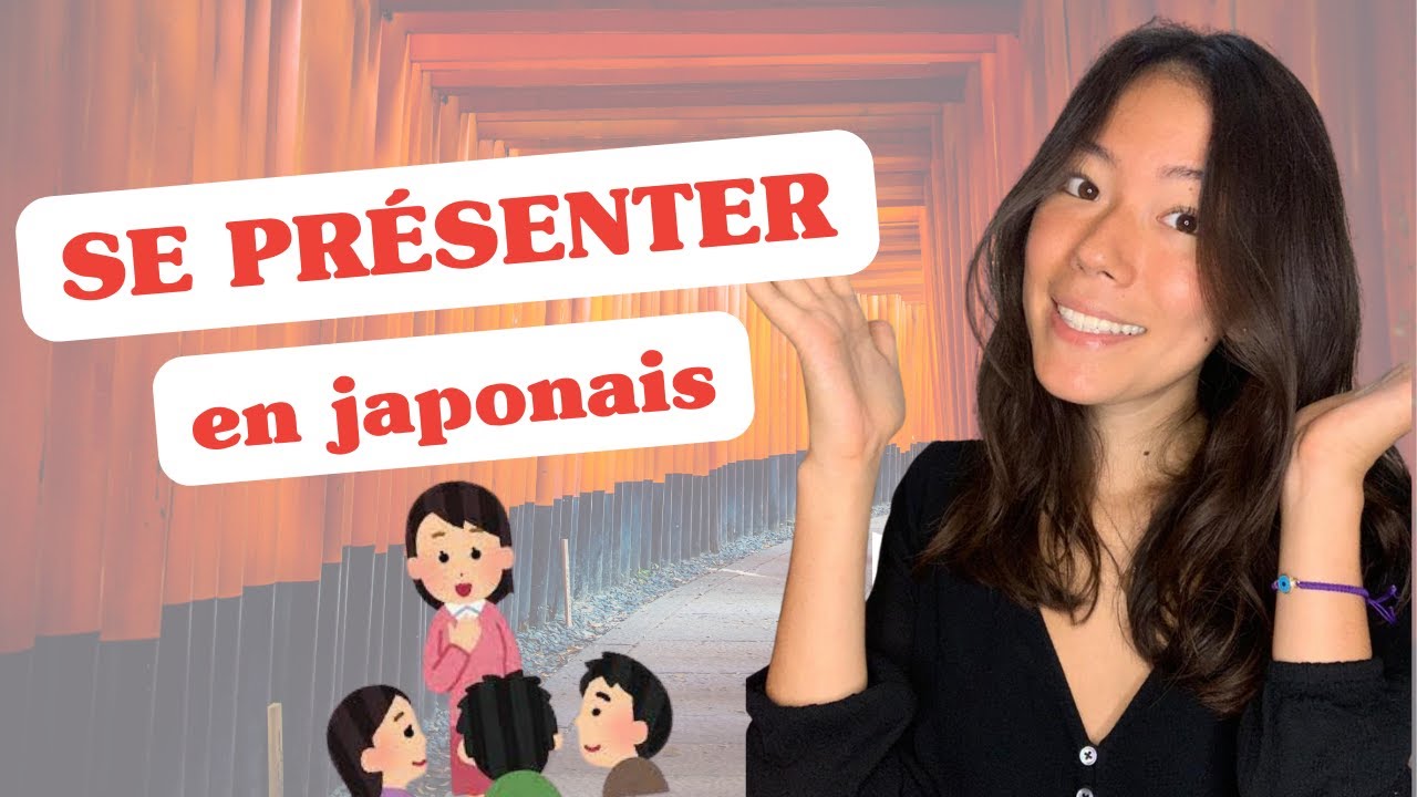 Se PRÉSENTER en Japonais !