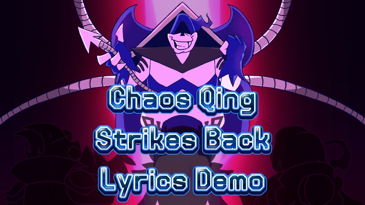 Chapter Rewritten The (Sorta) Musical: Chaos Qing Strikes Back (DEMO)