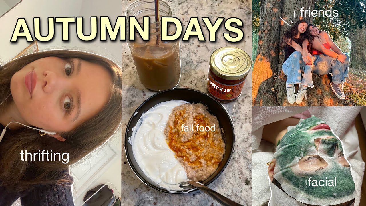 autumn diaries 2024🌳✧ facial, thrifting for fall, friends, and chill days at home
