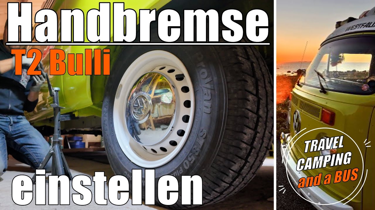 VW T2 BUS Westfalia HANDBREMSE richtig EINSTELLEN Handbremsseil nachstellen Trommelbremse T2 Bulli