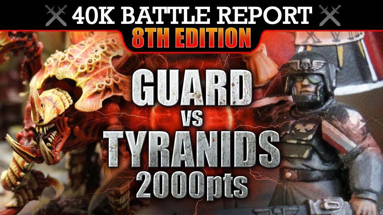 Astra Militarum vs Tyranids Warhammer 40K Battle Report CLEANSE AND CAPTURE! 8th Edition 2000pts