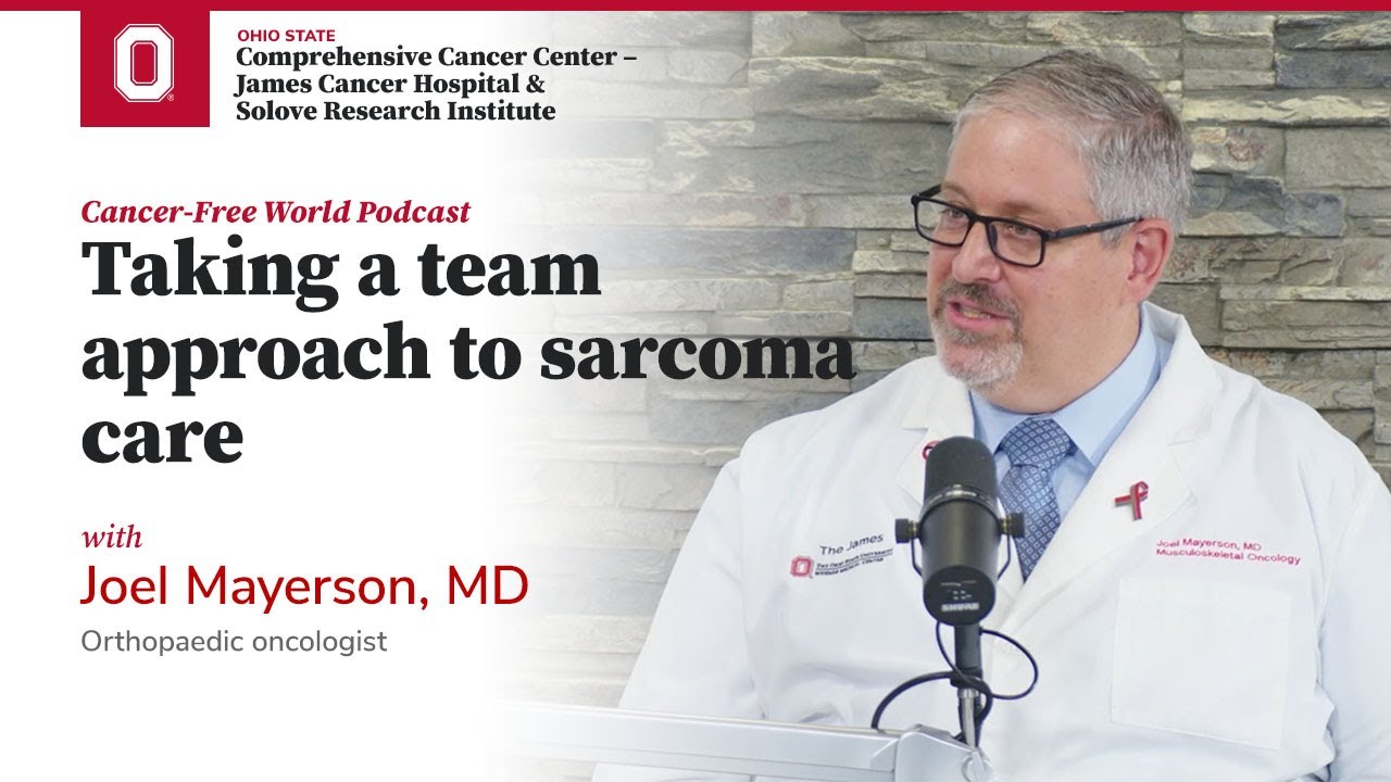 Taking a team approach to sarcoma care at Ohio State | OSUCCC &ndash; James