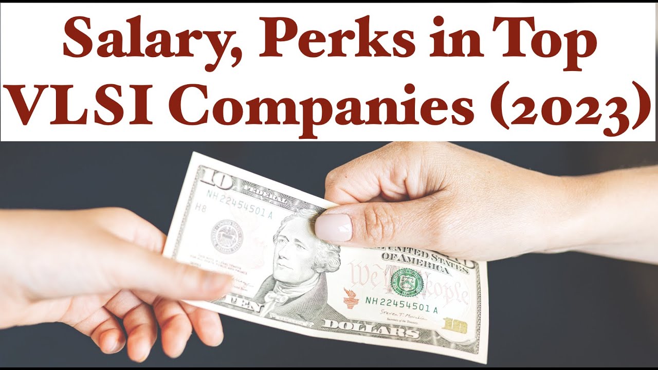 Salary, Perks offered in the Top VLSI Companies in India  | VLSI Work-Life Balance | Rajveer Singh