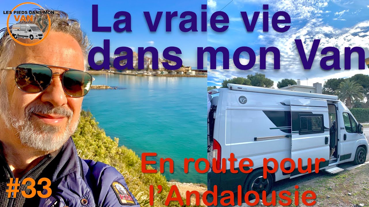 La vraie vie dans mon Van - En route pour l’Andalousie