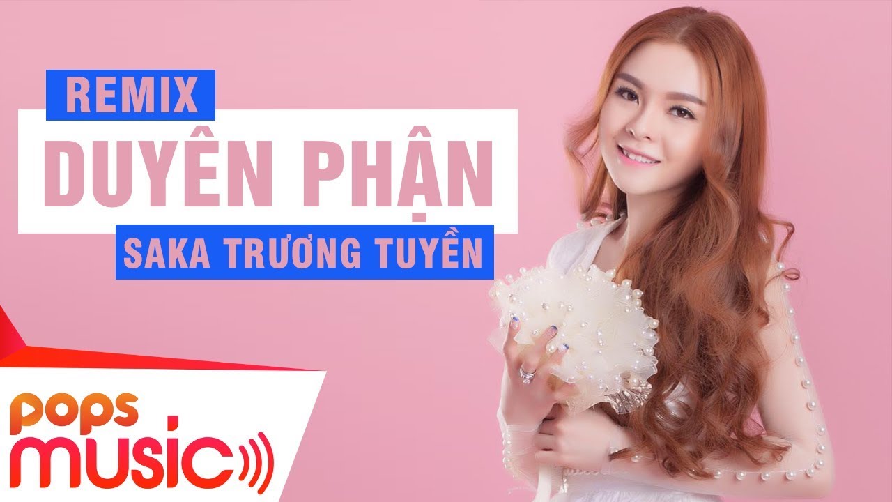 Duy&ecirc;n Phận Remix | Saka Trương Tuyền | Performance Video
