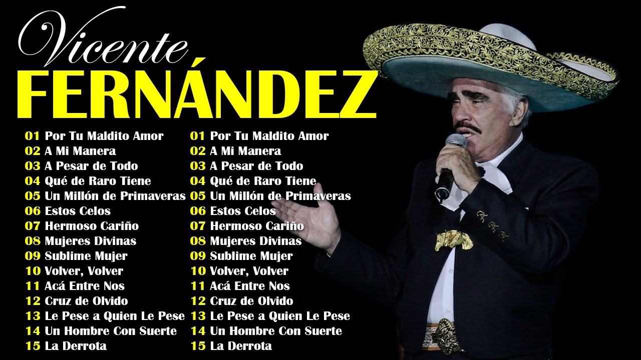 Las 20 Rancheras De Vicente Fernández Más Escuchadas - Grandes Exitos De Vicente Fernández
