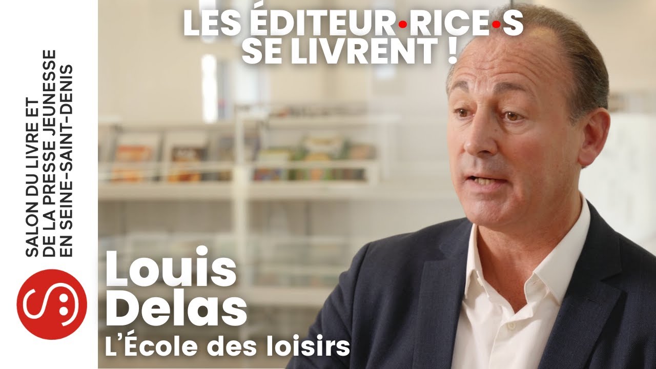 Les éditeur·rice·s se livrent ! | Louis Delas - l'École des loisirs