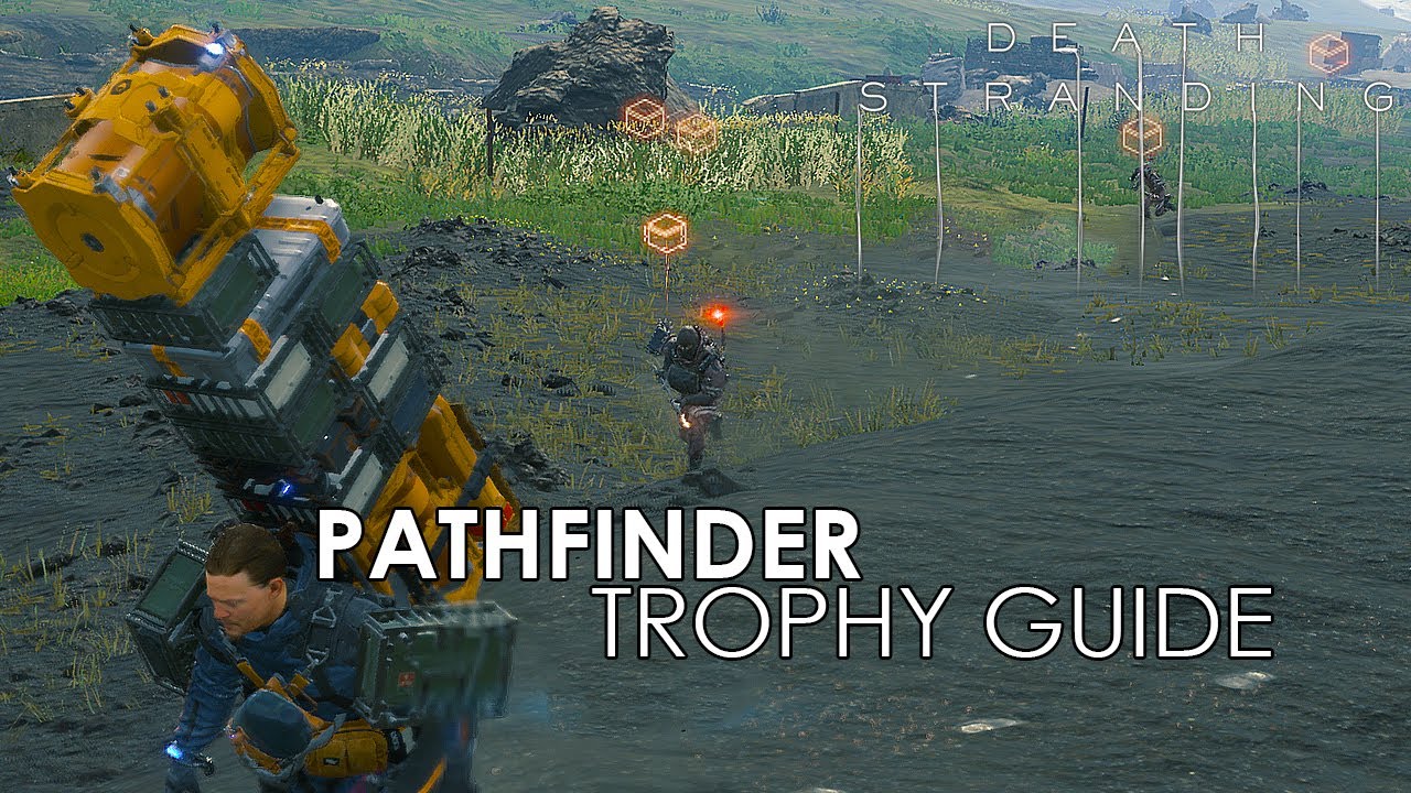 Death Stranding - Pathfinder (Trophy Guide)