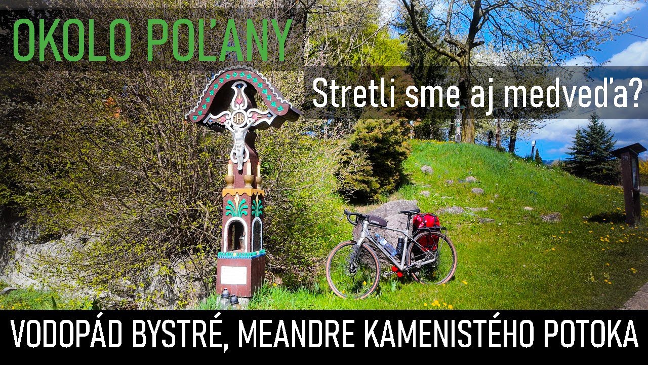 OKOLO POĽANY, VODOPÁD BYSTRÉ, MEANDRE KAMENISTÉHO POTOKA