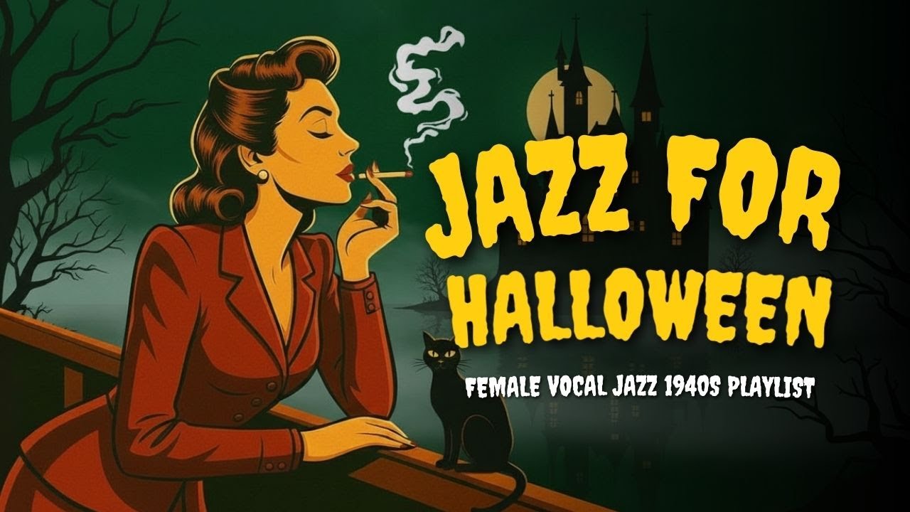 Halloween Jazz 1940s – Spooky Female Vocal Jazz Noir Playlist