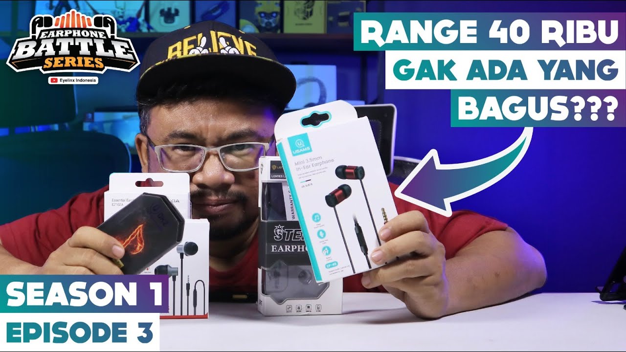 EARPHONE BATTLE SERIES! SEASON 1 EP.3 | REVIEW 5 Earphone Di Harga Under 40.000 | Indonesia