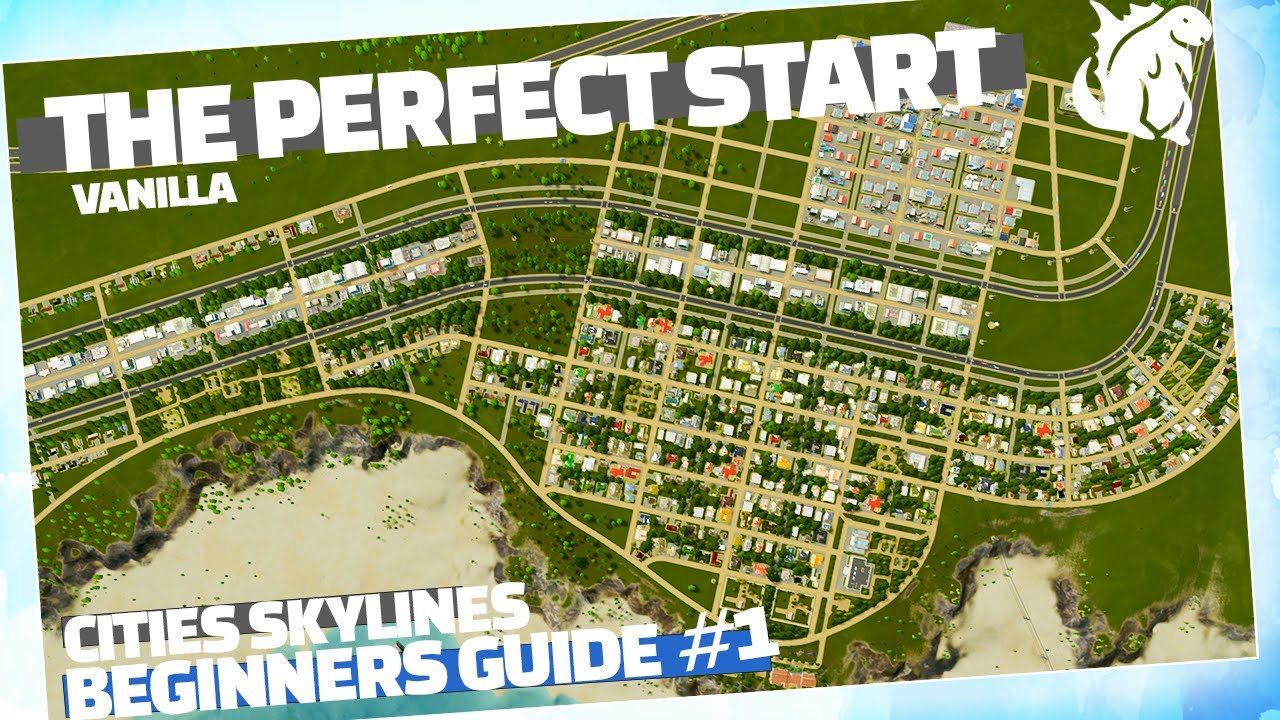 Cities Skylines Beginners Guide - Starting A New City | Ep. 1
