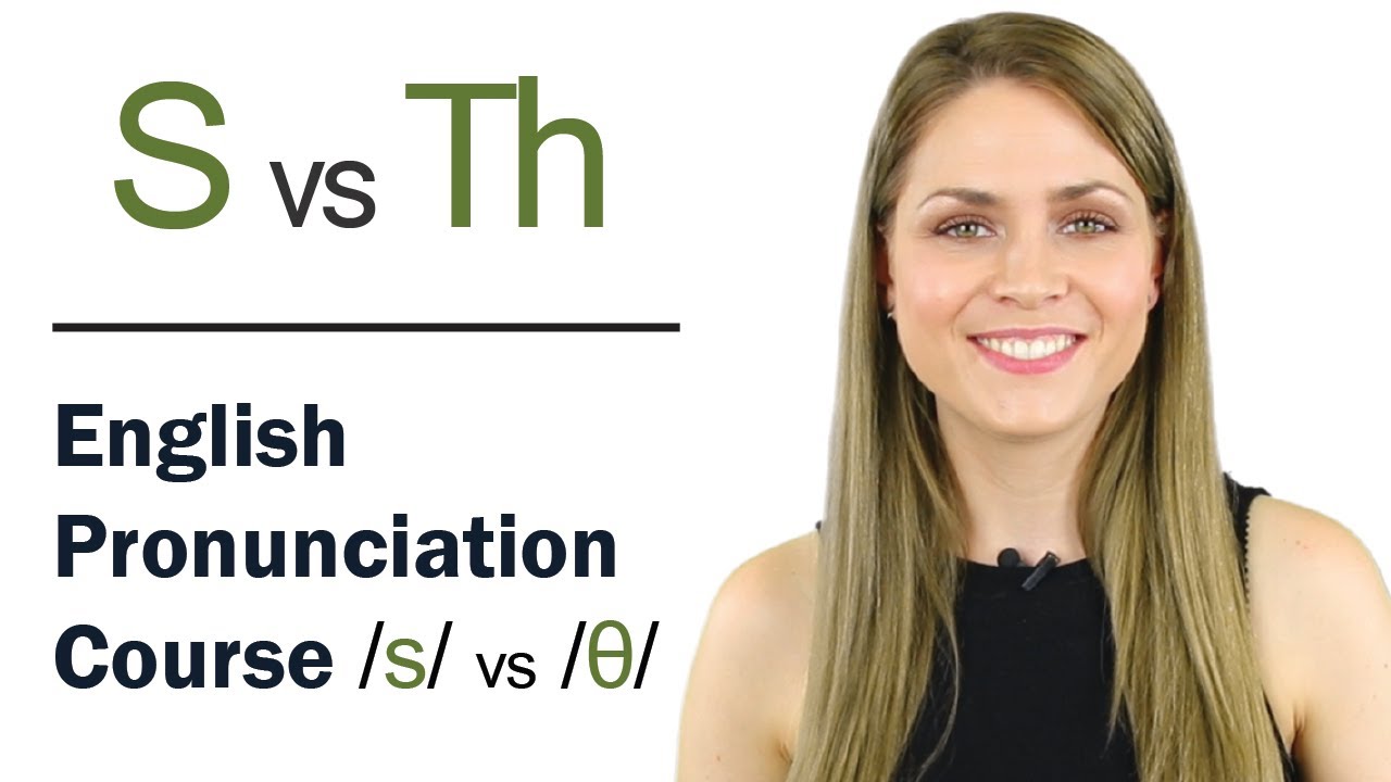 How to Pronounce S and Th θ Sounds Learn English Pronunciation Course