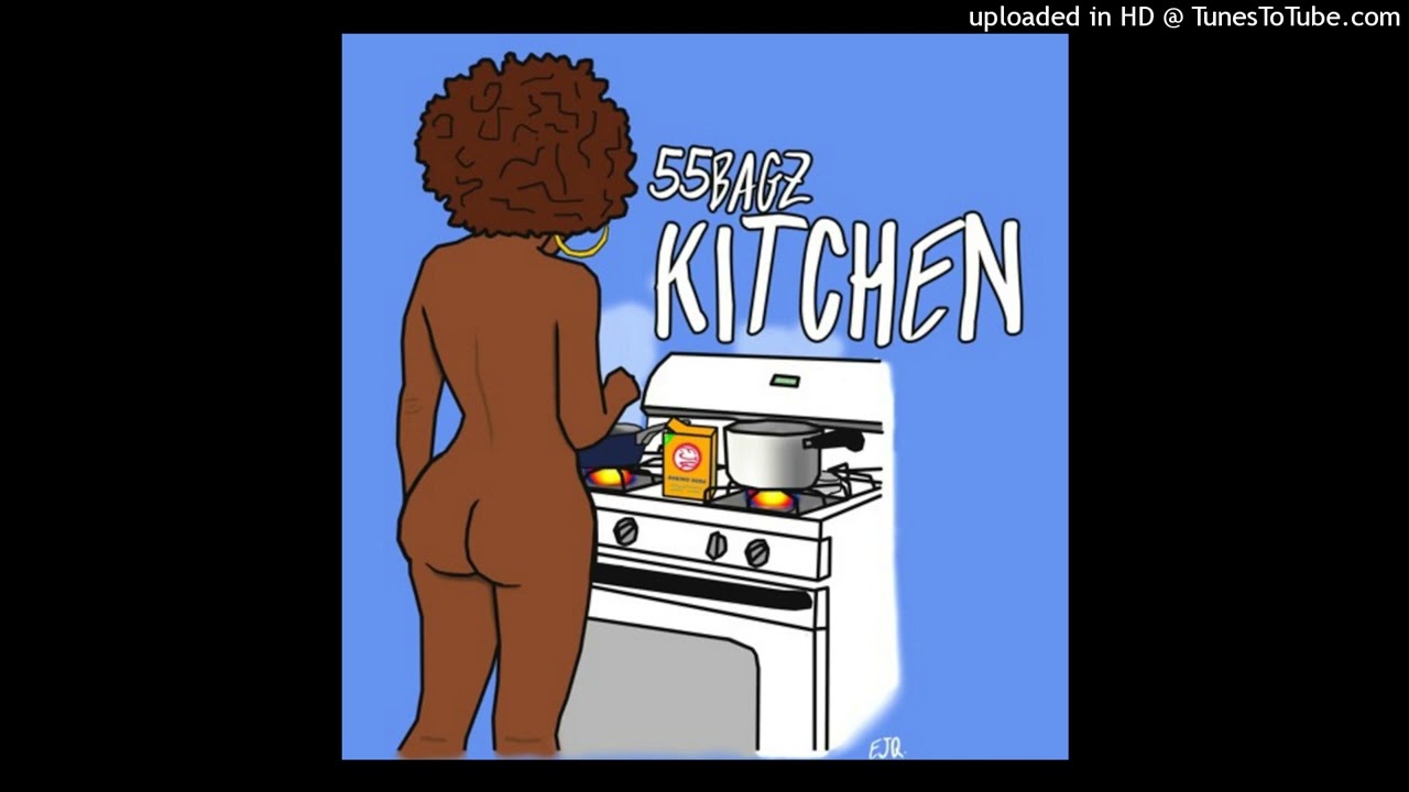 55Bagz - Kitchen Freestyle (OG v2)