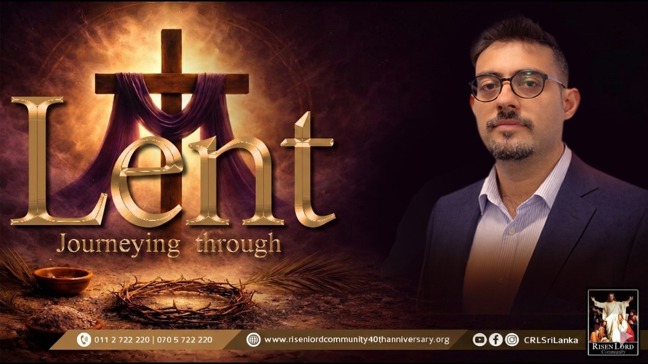 Day 04 | Lenten Reflections | 24th February 2026 | Suren De Mel