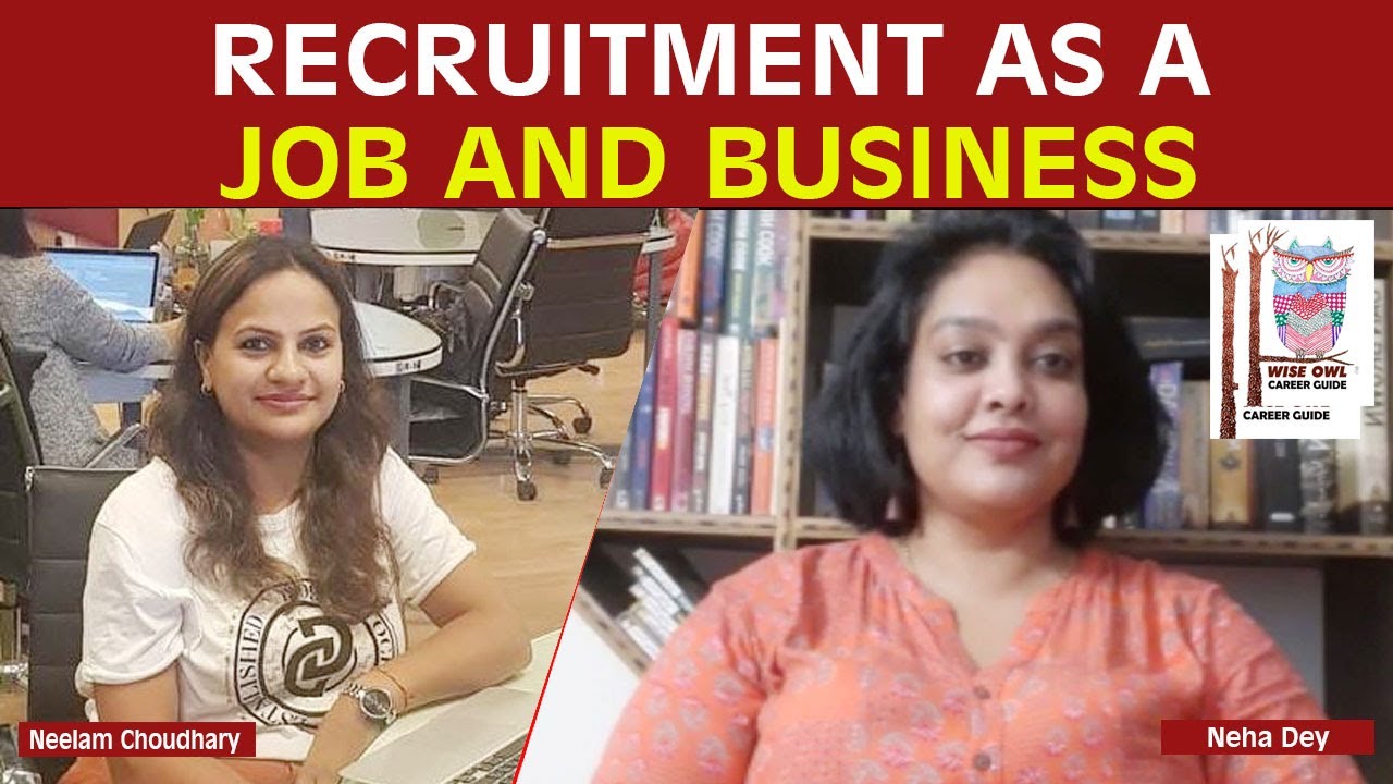 Recruitment as a job and Business #wiseowl #nehadey