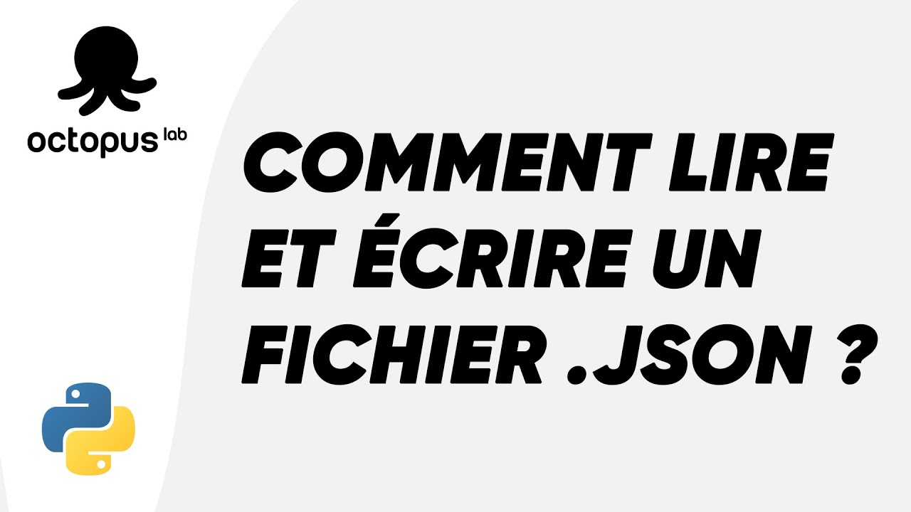 LIRE ET ÉCRIRE UN FICHIER .JSON EN PYTHON