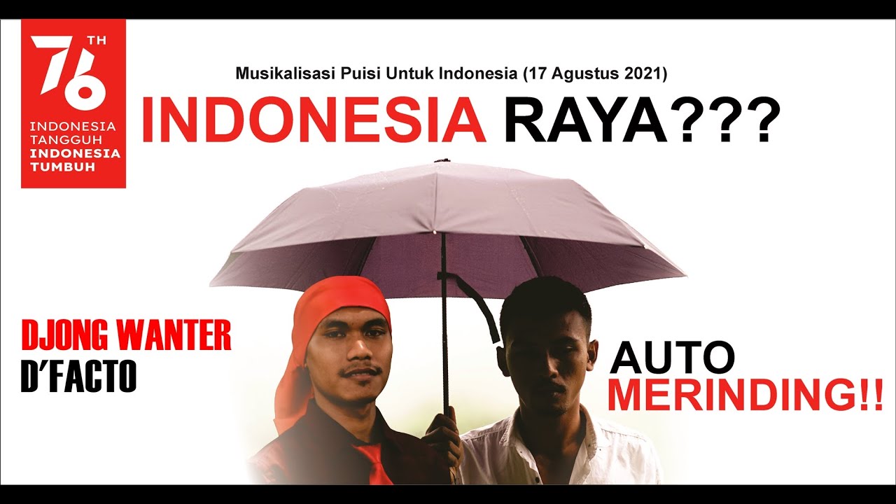 D'Facto X Djong WanTer - Indonesia Raya (???) || Musikalisasi Puisi Kemerdekaan