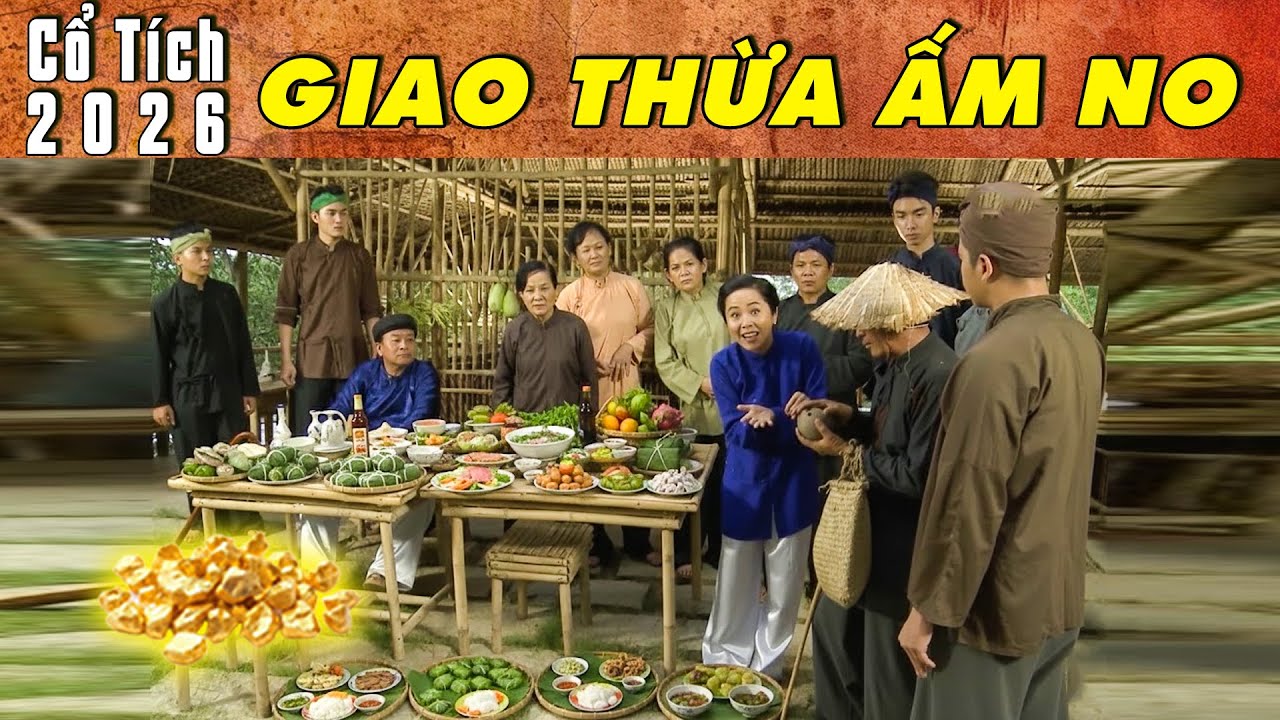 CỔ TÍCH MỚI 2026 - GIAO THỪA ẤM NO | Phim truyện cổ tích hay nhất | Cổ tích Việt Nam 2026