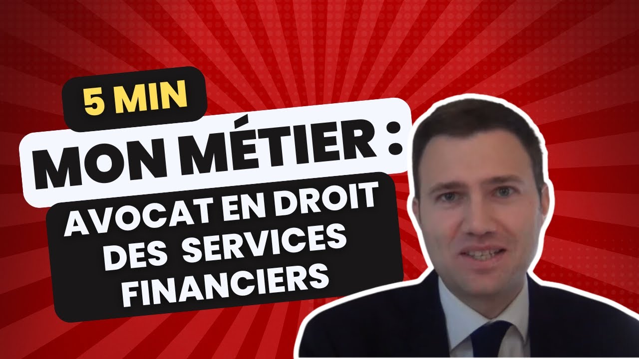 Le métier d'avocat en droit des services financiers | Les métiers du droit