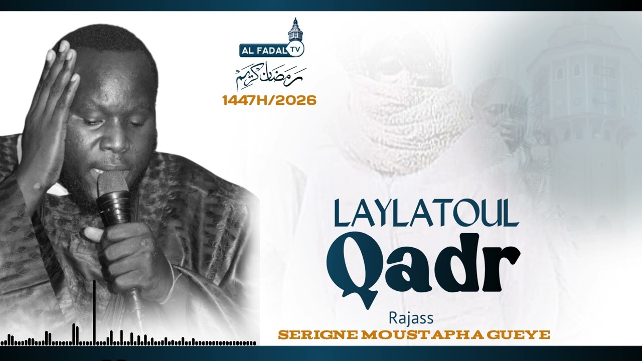 Serigne Moustapha Gueye | Laylatoul Qadr Joal| Ramadan 1447H/2026