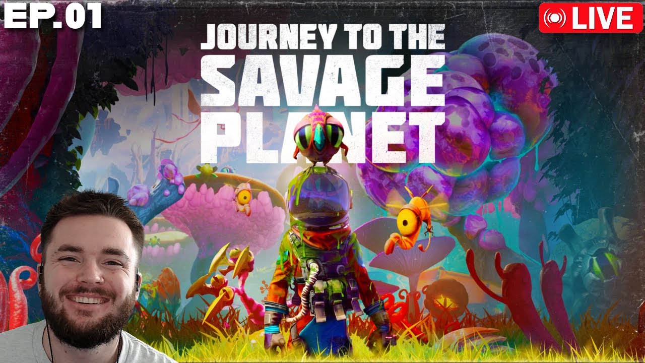 JOURNEY TO THE SAVAGE PLANET FIRST PLAYTHROUGH! EP.01